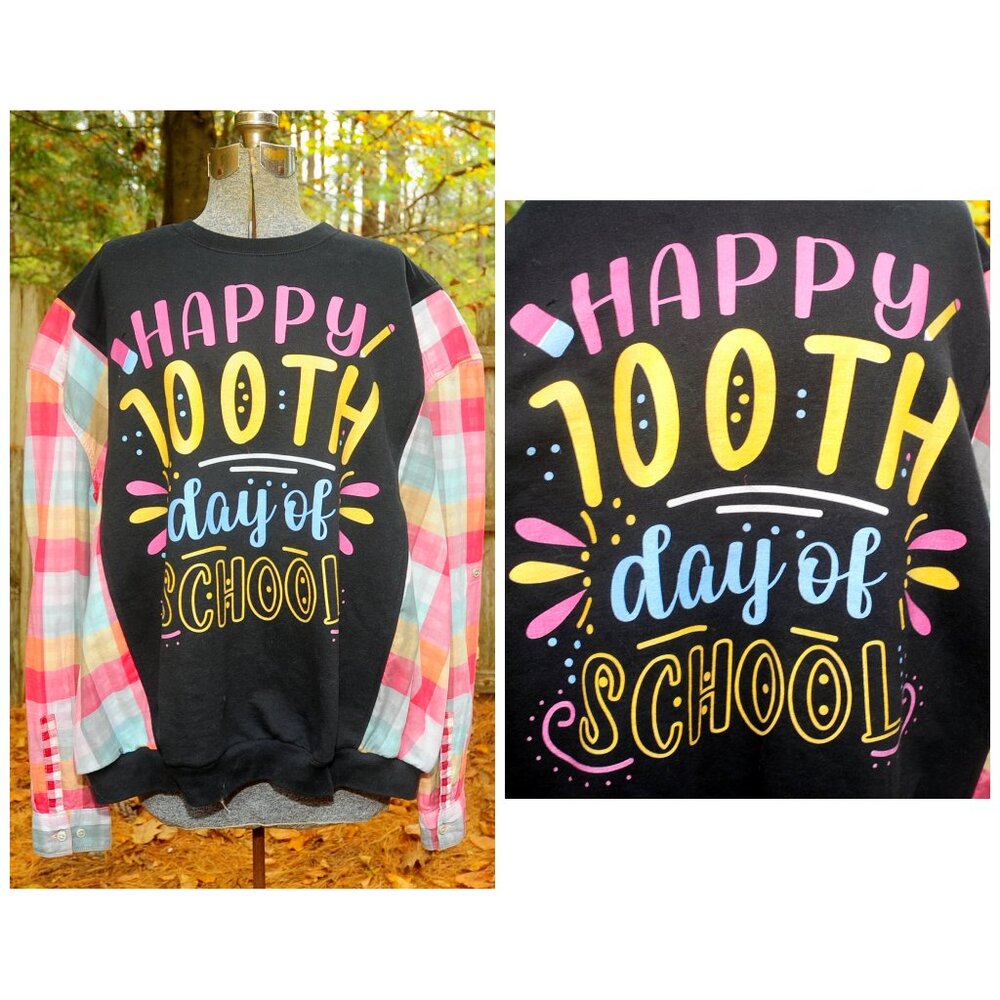 'Happy 100th Day of School' Reconstructed Sweatshirt Teacher Principal XL/2XL